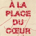 Arnaud Cathrine - "A la place du cœur, saison 1".