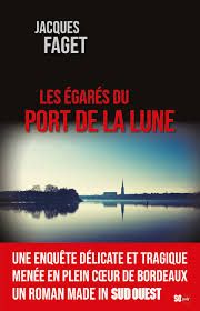 Les Égarés du Port de la Lune de Jacques Faget
