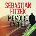 Mémoire cachée, de Sebastian Fitzek