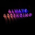 "Always Ascending" de Franz Ferdinand : The End of the Matinee