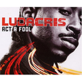 Ludacris - Act A Fool 