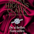 Mary Higgins Clark / Alafair Burke "De si belles fiançailles"