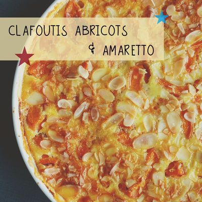 ..Clafoutis aux abricots et amaretto (sans gluten)..