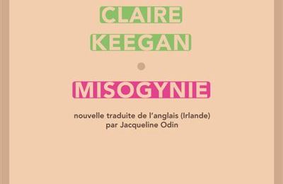 KEEGAN Claire / Misogynie.