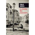 " Le destin des souvenirs " d'Italo Svevo.