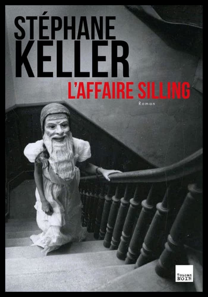 L'Affaire Silling de Stéphane Keller