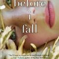 Le dernier jour de ma vie (Before I Fall) de Lauren Oliver le 6 avril 2011 en France