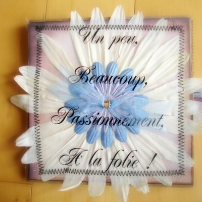 Un peu, Beaucoup, Passionnément, A la folie !!!