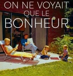 On ne voyait que le bonheur de Grégoire Delacourt