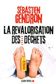 La revalorisation des déchets de Sébastien Gendron