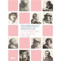 Rembrandt graveur : la comédie humaine 