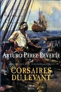 Corsaires du Levant de Arturo Pérez-Reverte