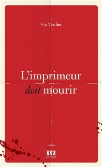 L'imprimeur doit mourir - vic verdier