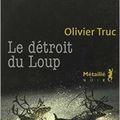 Le détroit du loup - Olivier Truc