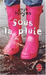 Sous la pluie de Jojo Moyes