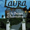 Laura et le secret d'aventerra