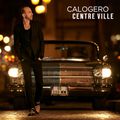  Critique CD/Centre Ville : Calogero soigne le fond et la forme...