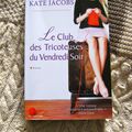 - LIVRE -KATE JACOB - Le club des tricoteuses du vendredi soir -