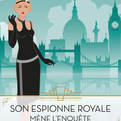 Son espionne royale mène l'enquête Tome 1 - Rhys Bowen.