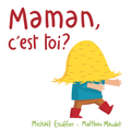 Maman, c'est tOi ? 