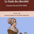 Piero Camporesi, Le goût du chocolat. L’art de vivre au XVIIIe siècle, Texto, Collection dirigée par Jean-Claude Zylberstein, Ta