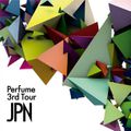 Perfume 3rd Tour「JPN」