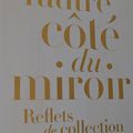 [exposition] de l'autre côté du miroir - reflets de collection