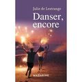 Portrait de vies sensibles: Danser, encore de Julie de Lestrange