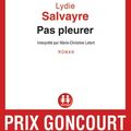 Pas pleurer, de Lydie Salvayre