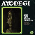  Afro Latin Vintage Orchestra ‎– Ayodegi (Underdog Records, 2010)