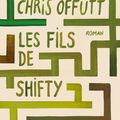 OFFUTT Chris / Les fils de Shifty.