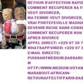 RETOUR AFFECTIF RAPIDE EN 72 HEURES MARABOUT SORCIER VAUDOU MEDIUM