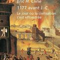 1177 avant Jésus-Christ, le jour où .... par Eric H. Cline