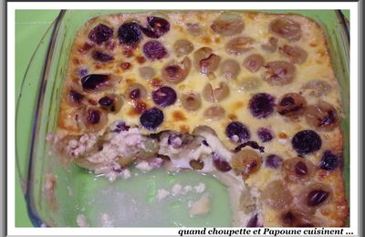 CLAFOUTIS AUX RAISINS NOIRS ET BLANCS