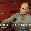 Philippe Val, haro contre le «sociologisme»