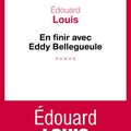 En finir avec Eddy Bellegueule d'Edouard Louis