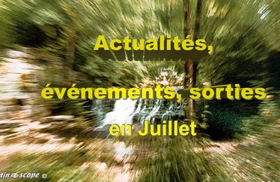 Actualités, événements, sorties en Juillet