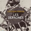 Les Déracinés (Les Déracinés tome 1) ❀❀❀ Catherine Bardon