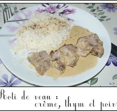 Roti de veau : crème, thym et poivre