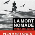 Quais du polar 2017 : La Mort nomade, Ian Manook ( Albin Michel )