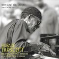 Horace Tapscott « Why don’t you listen » (Dark Tree DT(RS)11)