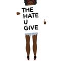 The hate u give