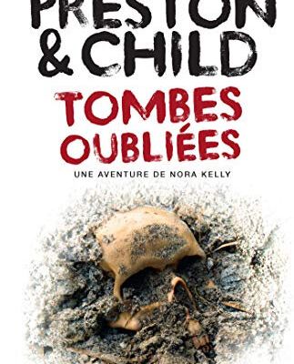 Tombes oubliées de Douglas Preston et Lincoln Child