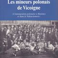 Les mineurs polonais de Vicoigne (Nord de la France).