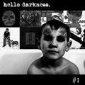 HELLO DARKNESS - EP#1