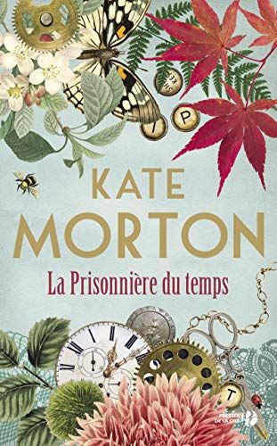 La prisonnière du temps - de Kate Morton
