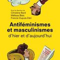 Le féminisme et ses ennemis. Christine Bard, Mélissa Blais et Francis Dupuis-Déri (dir.) "Antiféminismes et masculinismes"