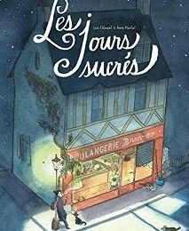 Les jours sucrés - Loïc Clément et Anne Montel