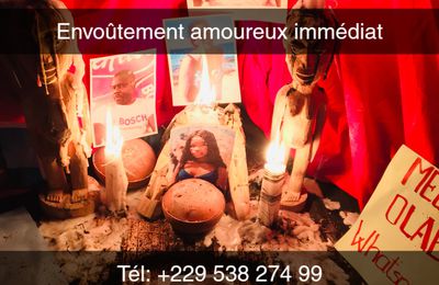 COMMENT FAIRE UN ENVOUTEMENT D’AMOUR PAR LA MAGIE BLANCHE, TEL:+229 538 274 99