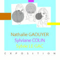EXPOSITION Nathalie GAOUYER, Sylviane COLIN, Sylvie LE GAC - Quimper
